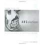 Shawn Phillips' ABSolution: The Practical Solution&hellip by Shawn Phillips