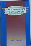 Managing change in organizations