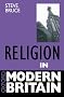 Religion in Modern Britain (Oxford Modern Britain)
