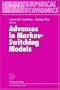 Advances in Markov-Switching Models: Applications in Business Cycle Research and Finance (Studies in Empirical Economics)