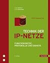 Technik der IP-Netze: TCP/IP incl. IPv6 - Funktionsweise, Protokolle und Dienste