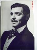 Long live The King: A biography of Clark Gable