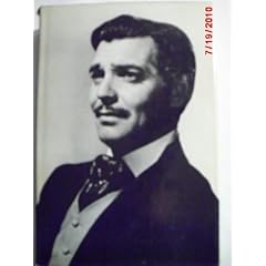 Long Live the King: A Biography of Clark Gable
