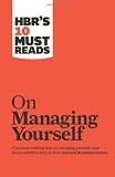 HBRs 10 Must Reads on Managing Yourself (Harvard Business Review Must Reads)