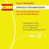 Spanisch f�r Einsteiger: auditiver Sprachkurs nach der Birkenbihl-Methode