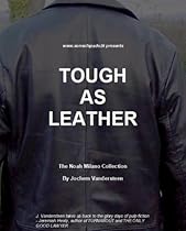 Tough As Leather - The Noah Milano Collection