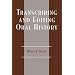 Transcribing and Editing Oral History (American Association for State and Local History)