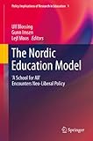 The Nordic education model : 'A School for All' encounters neo-liberal policy