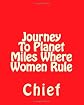 Journey To Planet Miles Where Women Rule
