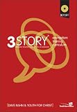 3Story� Evangelism Training Curriculum Kit: Preparing Teenagers for a Lifestyle of Evangelism