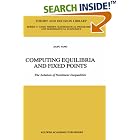 Click here to buy Computing Equilibria and Fixed Points: The Solution of Nonlinear Inequalities (Theory and... by  Zaifu Yang.