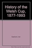 The history of the Welsh Cup, 1877-1993