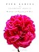 Book Pink Ladies & Crimson Gents: Portraits and Legends of 50 Roses