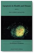 Apoptosis in Health and Disease (New Horizons in Therpeutics : Smithkline Beecham Pharmaceuticals U.S. Research Symposia Series)