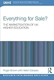Everything for sale? : the marketisation of UK higher education