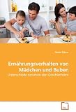 Ernährungsverhalten von Mädchen und Buben: Unterschiede zwischen den Geschlechtern
