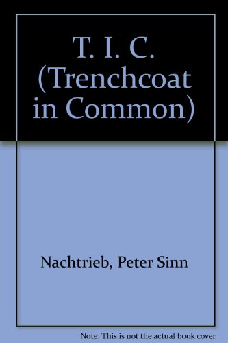T. I. C. (Trenchcoat in Common)