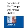 Essentials of Play Therapy with Abused Children