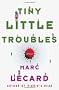 Tiny Little Troubles