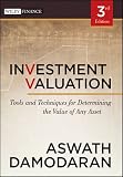 Investment Valuation: Tools and Techniques for Determining the Value of Any Asset (Wiley Finance)