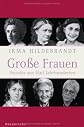 GroÃ?e Frauen: Portraits aus fünf Jahrhunderten: Porträts aus fünf Jahrhunderten