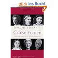 Gro�e Frauen: Portraits aus f�nf Jahrhunderten: Portr�ts aus f�nf Jahrhunderten