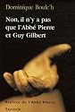 Non, il n'y a pas que l'Abb&eacute; Pierre et Guy Gilbert