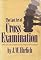 The Lost Art of Cross-Examination: Or, Perjury Anyone?