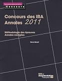 Concours des IRA - Annales 2011 - Méthodologie des épreuves - Annales corrigées