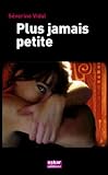 Plus jamais petite