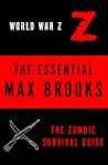 The Essential Max Brooks: The Zombie...
