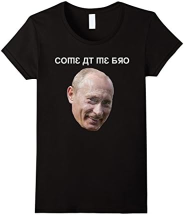 Women's Vladimir Putin Shirts: Come At Me Bro Russia Funny T-shirt  Medium Black