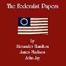 The Federalist Papers: Selected Essays