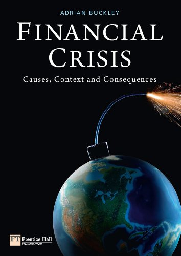 Financial Crisis: Causes, Context, and Consequences