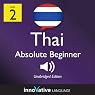 Learn Thai with Innovative Language's Proven Language System - Level 2: Absolute Beginner Thai