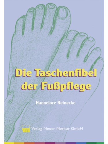 Die Taschenfibel der Fußpflege (German Edition)