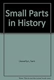 Small parts in history