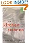 The New Kitchen Science: A Guide to Know the Hows and Whys for Fun and Success in the Kitchen