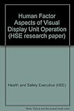 Human factors aspects of visual display unit operation