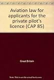 Aviation law for applicants for the private pilot's licence