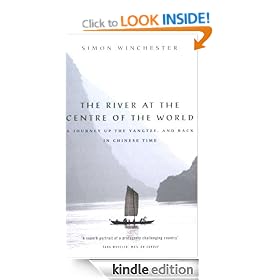 The River at the Centre of the World: A Journey Up the Yangtze, and Back in Chinese Time