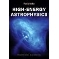 High-Energy Astrophysics (Princeton Series in Astrophysics) by Fulvio Melia