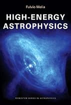 High-Energy Astrophysics (Princeton Series in Astrophysics)