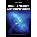 High-Energy Astrophysics (Princeton Series in Astrophysics)