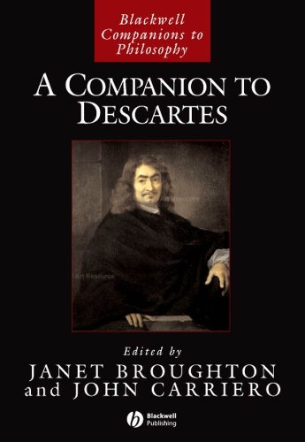 A Companion to Descartes (Blackwell Companions to Philosophy)