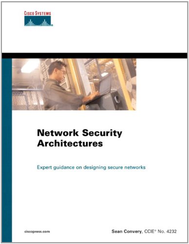 Network Security Architectures (paperback) (Networking Technology)