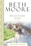 Believing God: Devotional Journal (Moore, Beth)