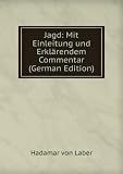 Jagd: Mit Einleitung und ErklÃ¤rendem Commentar (German Edition)