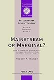 Mainstream or marginal? : the Matthean community in early christianity