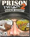 Prison Tycoon 2: Maximum Security